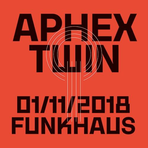 Tickets APHEX TWIN, Funkhaus Berlin